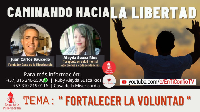 Fortalecer la voluntad Caminando hacia la libertad 