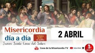 Camino Diario de Oración Personal Jueves Santo / 2 de Abril del 2026