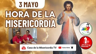 Hora de la Misericordia / 3 Mayo de 2025