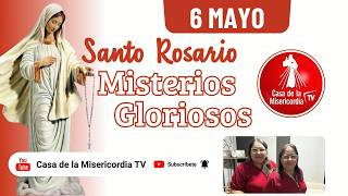 Santo Rosario Misterios Gloriosos / 6 de Mayo de 2026