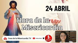 Hora de la misericordia / 24 de Abril de 2026