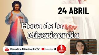 Hora de la misericordia / 24 de Abril de 2026
