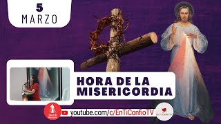 Hora de la Misericordia / 5 de Marzo del 2024