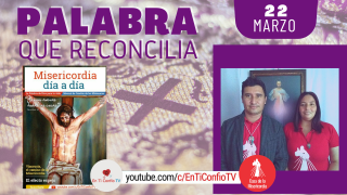 Camino Diario de Oración Personal / 22 de Marzo del 2021