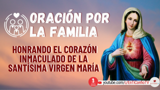 Honrando el Corazón Inmaculado de la Santísima Virgen María / 12 de Junio del 2021