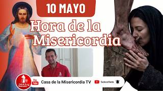 Hora de la misericordia / 10 de Mayo de 2026
