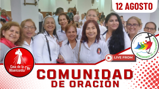 Comunidad de Oración / 12 de Agosto del 2025 Comunidad de Oración / 12 de Agosto del 2025