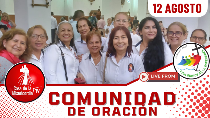 Comunidad de Oración / 12  de Agosto del  2025