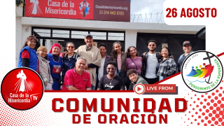 Comunidad de Oración / 26 de Agosto del 2025 Comunidad de Oración / 26 de Agosto del 2025