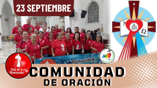 Comunidad de Oración Casa de la Misericordia Tv / 23 de Septiembre del 2025 Comunidad de Oración Casa de la Misericordia Tv / 23 de Septiembre del 2025