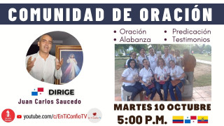 Comunidad de Oración / 10 de Octubre del 2023 Comunidad de Oración / 10 de Octubre del 2023