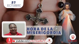 Hora de la Misericordia / 27 de Octubre del 2023
