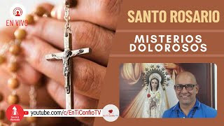 Santo Rosario Misterios  Dolorosos / 18 de Noviembre del 2022