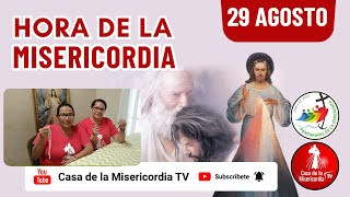 Hora de la Misericordia  / 29 de Agosto del 2025