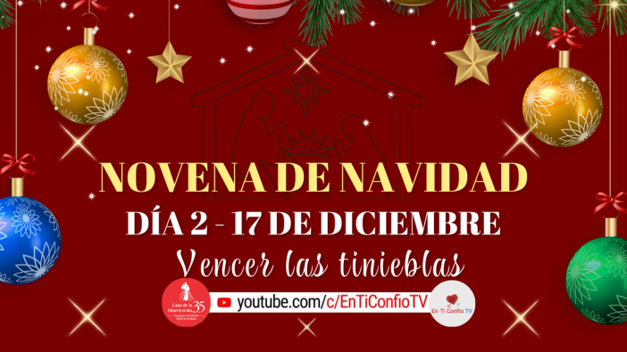 Novena de Navidad Día 2 / 17 de Diciembre del 2024
