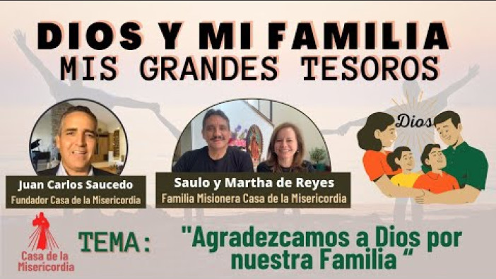 Agradezcamos a Dios por nuestra Familia / Dios y mi Familia mis Grandes Tesoros