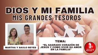 El sagrado corazón de Jesús y como vivir su amor en la familia / 11 Junio del 2026