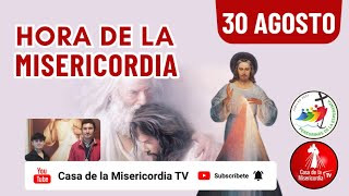 Hora de la Misericordia  / 30 de Agosto del 2025