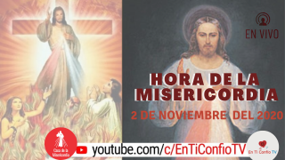 Hora de la Misericordia 2 de Noviembre