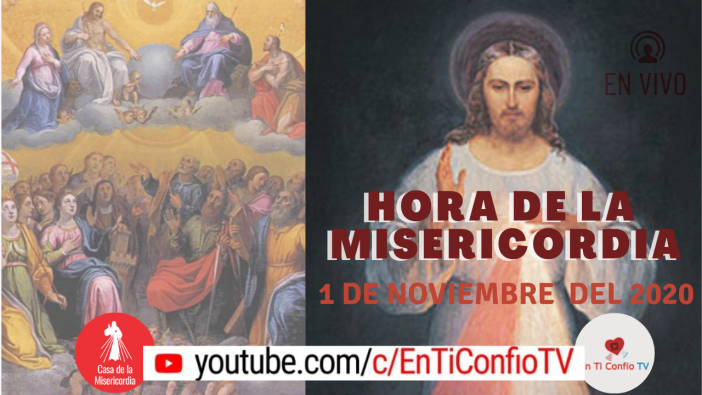 Hora de la Misericordia / 1 de Noviembre del 2020