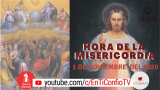 Hora de la Misericordia / 1 de Noviembre del 2020