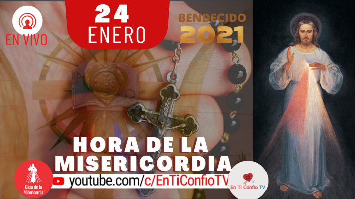 Hora de la Misericordia 24 de Enero del 2021