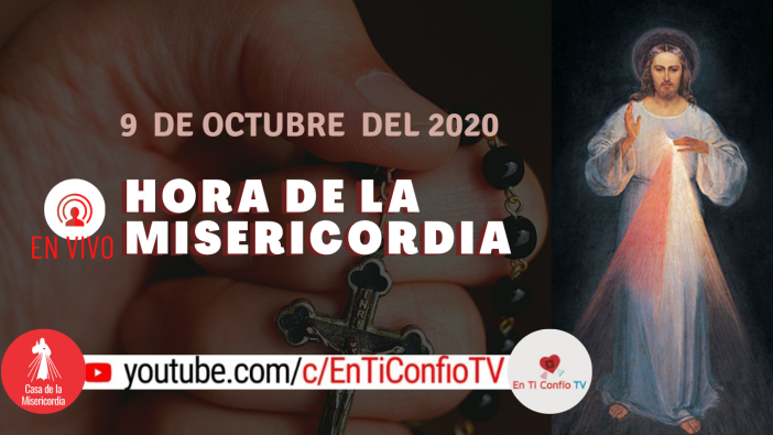 Hora de la Misericordia 9 de Octubre