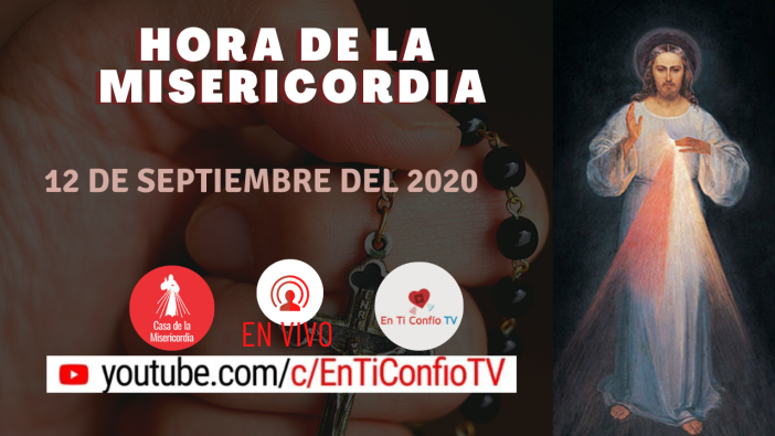Hora de la Misericordia 12 de Septiembre de 2020