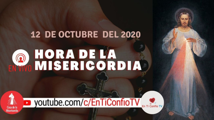Hora de la Misericordia 12 de Octubre