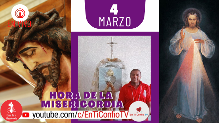 Hora de la Misericordia / 4 de Marzo del 2021