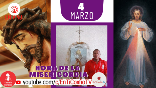 Hora de la Misericordia / 4 de Marzo del 2021