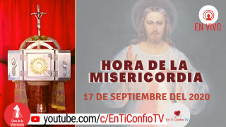 Hora de la Misericordia 17 de Septiembre de 2020