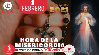Hora de la Misericordia 1 de Febrero del 2021