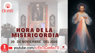 Hora de la Misericordia 20 de Noviembre del 2020