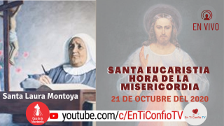 Santa Eucaristía Hora de la Misericordia / 21 de Octubre del 2020