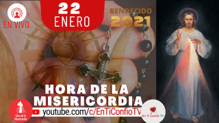 Hora de la Misericordia 22 de Enero del 2021