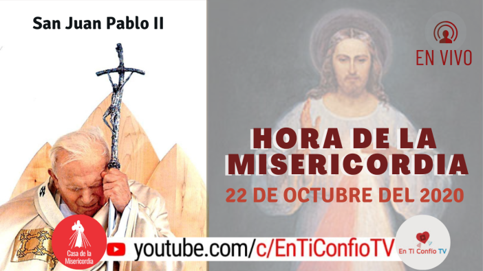 Hora de la Misericordia / 22 de Octubre del 2020