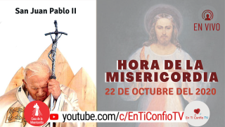 Hora de la Misericordia / 22 de Octubre del 2020