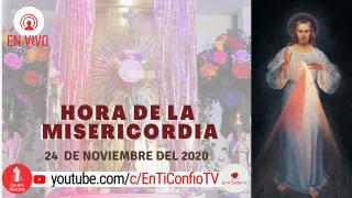Hora de la Misericordia 24 de Noviembre