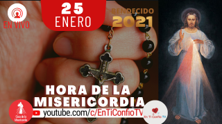 Hora de la Misericordia / 25 de Enero de 2021