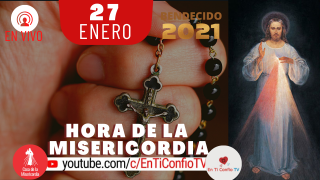 Hora de la Misericordia 27 de Enero del 2021