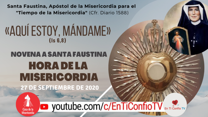 Hora de la Misericordia y Novena a Santa Faustina / 27 de Septiembre de 2020