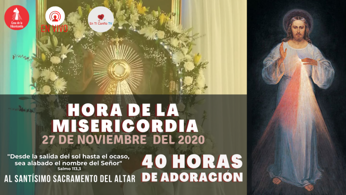 Hora de la Misericordia 27 de Noviembre / 40 Horas de Adoración Cdlm Ibagué