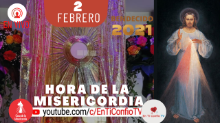 Hora de la Misericordia 2 de Febrero del 2021