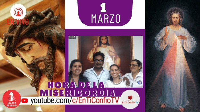 Hora de la Misericordia / 1 de Marzo del 2021