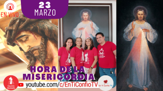 Hora de la Misericordia / 23 de Marzo del 2021