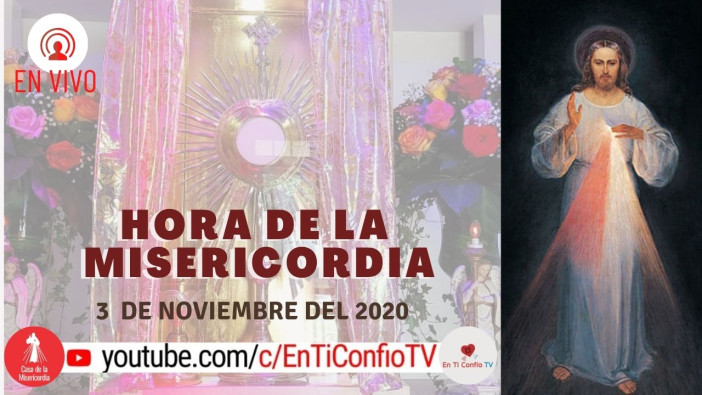 Hora de la Misericordia / 3 de Noviembre del 2020