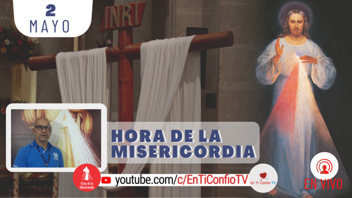 Hora de la Misericordia 2 de Mayo del 2021