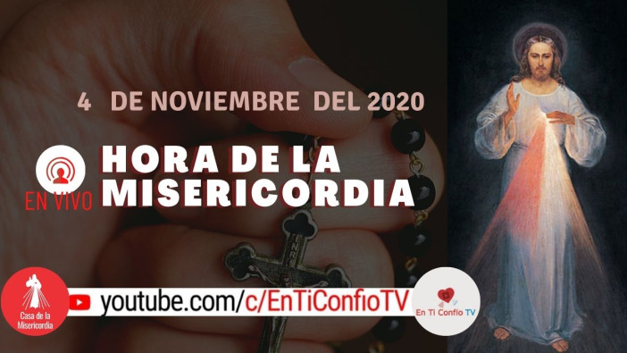 Hora de la Misericordia 4 de Noviembre de 2020