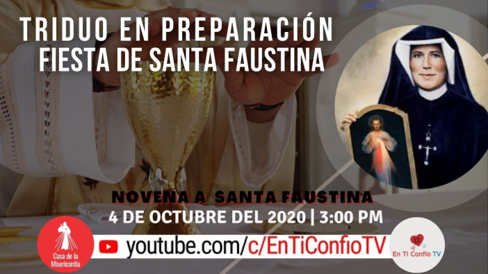 Tercer dia Triduo en Preparación a la Fiesta de Santa Faustina / 4 de Octubre de 2020